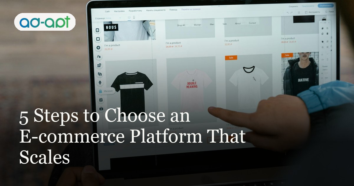 5 Steps to Choose an E-commerce Platform That Scales