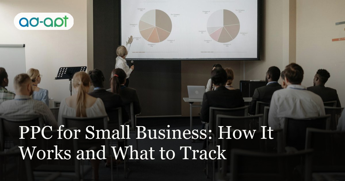 PPC for Small Business: How It Works and What to Track