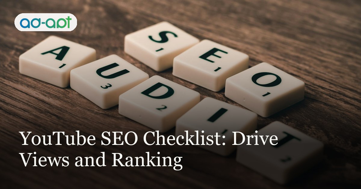 YouTube SEO Checklist: Drive Views and Ranking