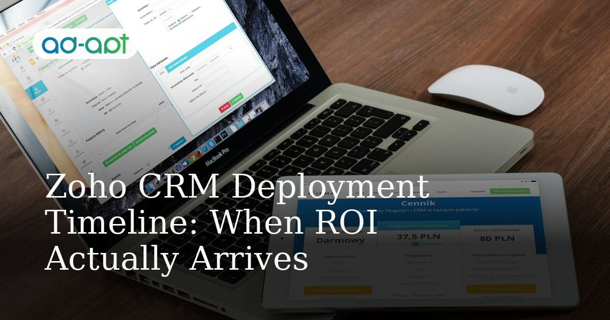 Zoho CRM Deployment Timeline: When ROI Actually Arrives